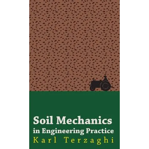 Soil Mechanics in Engineering Practice - Hardcover