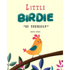 Little Birdie: be yourself - Paperback