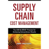 Supply Chain Cost Management: The Aim and Drive Process for Achieving Extraordinary Results - Paperback