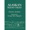 Alaskan Igloo Tales (Reprint Edition) - Paperback