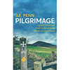 Pilgrimage: Lessons Learned from Solo Walking Three Ancient Ways - Paperback