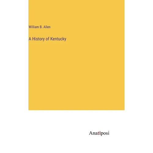 A History of Kentucky - Hardcover