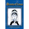 Santa Claus: The Spirit of Christmas - Hardcover