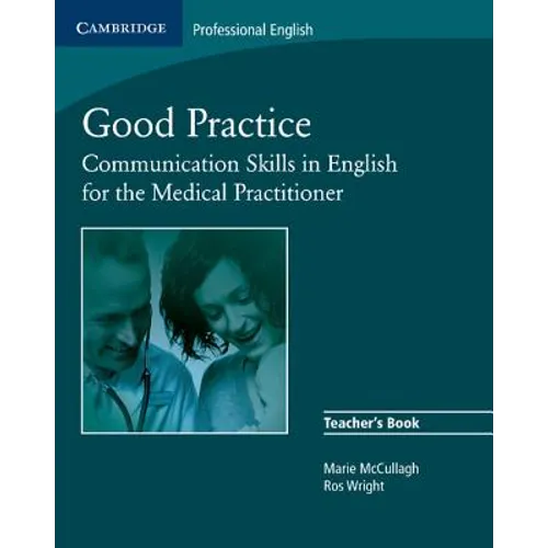Good Practice: Communication Skills in English for the Medical Practitioner - Paperback
