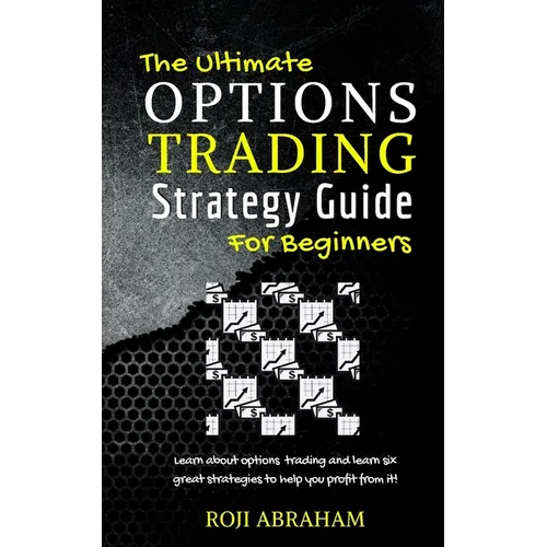 The Ultimate Options Trading Strategy Guide for Beginners - Paperback