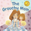 The Grouchy Mom - Paperback