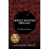 Deeply Rooted Dreams - Paperback
