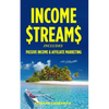 Income Streams: 2 Manuscripts - Passive Income + Affiliate Marketing - Paperback