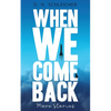 When We Come Back: More Stories - Paperback