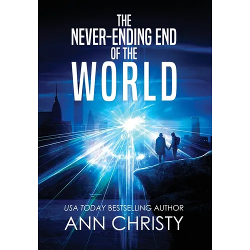 The Never-Ending End of the World - Hardcover