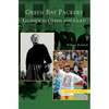 Green Bay Packers: Legends in Green and Gold - Hardcover