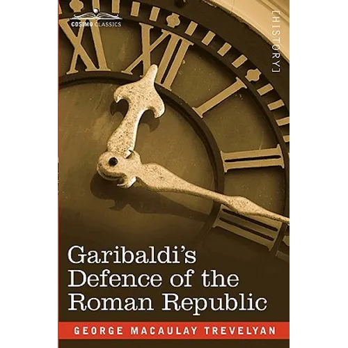 Garibaldi's Defence of the Roman Republic - Paperback