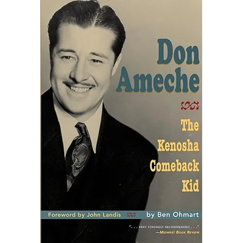 Don Ameche: The Kenosha Comeback Kid - Paperback
