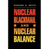 Nuclear Blackmail and Nuclear Balance - Paperback