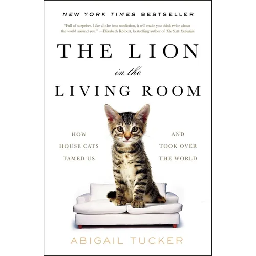 The Lion in the Living Room: How House Cats Tamed Us and Took Over the World - Paperback