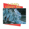 A Child's Glacier Bay - Hardcover