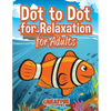 Dot to Dot for Relaxation for Adults - Paperback