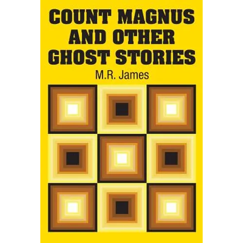 Count Magnus and Other Ghost Stories - Paperback