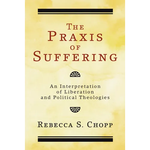 The Praxis of Suffering - Paperback