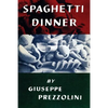 Spaghetti Dinner: (Cooklore Reprint) - Paperback