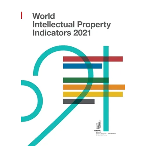 World Intellectual Property Indicators 2021 - Paperback