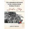 Jack's Story: 7th Armored Division Tank Commander World War II - Hardcover