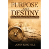 Purpose and Destiny - Paperback