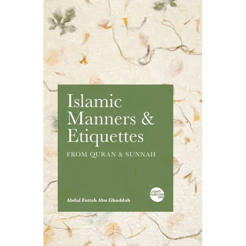 Islamic Manners and Etiquettes: From Quran and Sunnah - Paperback