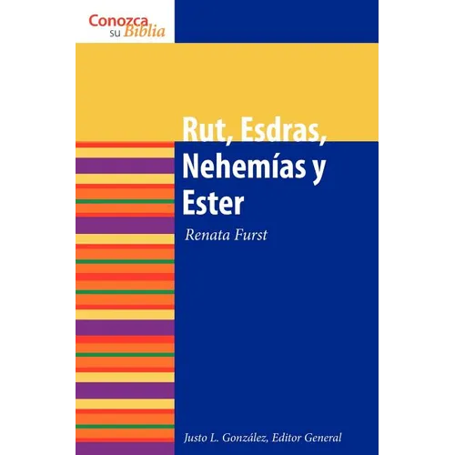 Rut, Esdras, Nehemias y Ester: Ruth, Ezra, Nehemiah and Esther - Paperback
