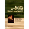 Native American Stories of the Sacred: Annotated & Explained - Paperback