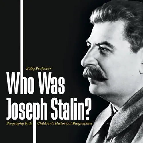 Who Was Joseph Stalin? - Biography Kids Children's Historical Biographies - Paperback