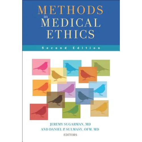 Methods in Medical Ethics: Second Edition - Paperback