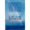 Prosperity Thinking: Recession-Proof Thinking - Paperback