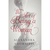 The Art of Being a Woman - Paperback
