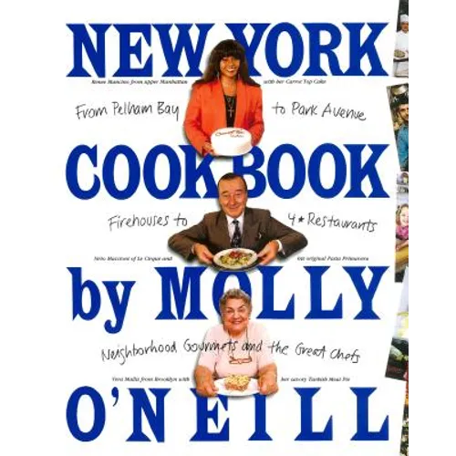 New York Cookbook: From Pelham Bay to Park Avenue, Firehouses to Four-Star Restaurants - Paperback