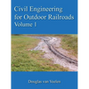 Civil Engineering for Outdoor Railroads Volume 1 - Paperback