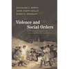 Violence and Social Orders: A Conceptual Framework for Interpreting Recorded Human History - Hardcover
