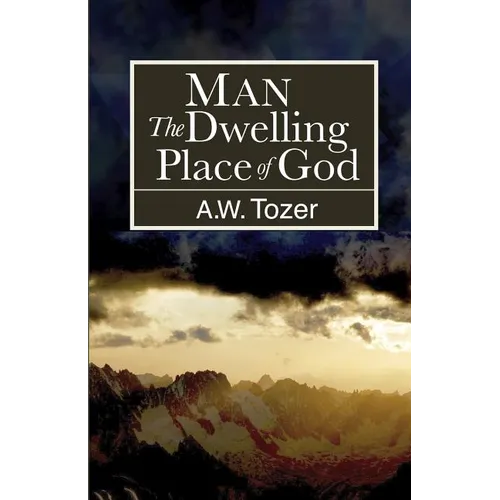 Man: The Dwelling Place of God - Paperback