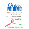 Over the Influence: The Harm Reduction Guide to Controlling Your Drug and Alcohol Use - Paperback