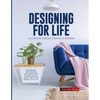 Designing for Life: Inspiring Interior Designs for Every Style and Taste in Made to Live - Paperback