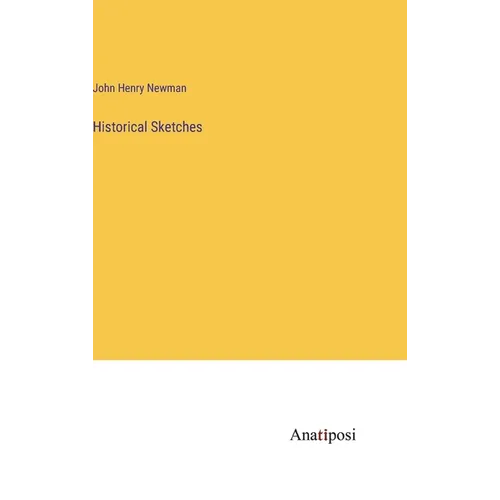 Historical Sketches - Hardcover