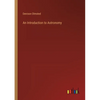 An Introduction to Astronomy - Paperback