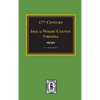Seventeenth Century Isle of Wight County, Virginia - Hardcover