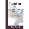 Baptism of the Holy Ghost Prayer Book: How to Minister the Baptism of the Holy Ghost to Yourself and Others - Paperback
