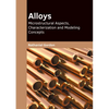 Alloys: Microstructural Aspects, Characterization and Modeling Concepts - Hardcover