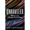 Unraveled: When Loss Changes Everything - Paperback