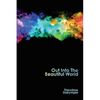 Out Into The Beautiful World - Paperback