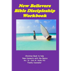 New Believers Bible Discipleship Workbook: Christian Book to Help New Converts with the Basics - Paperback