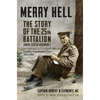 Merry Hell: The Story of the 25th Battalion (Nova Scotia Regiment), Canadian Expeditionary Force, 1914-1919 - Paperback