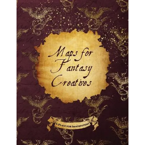 Maps for Fantasy Creatives - Paperback